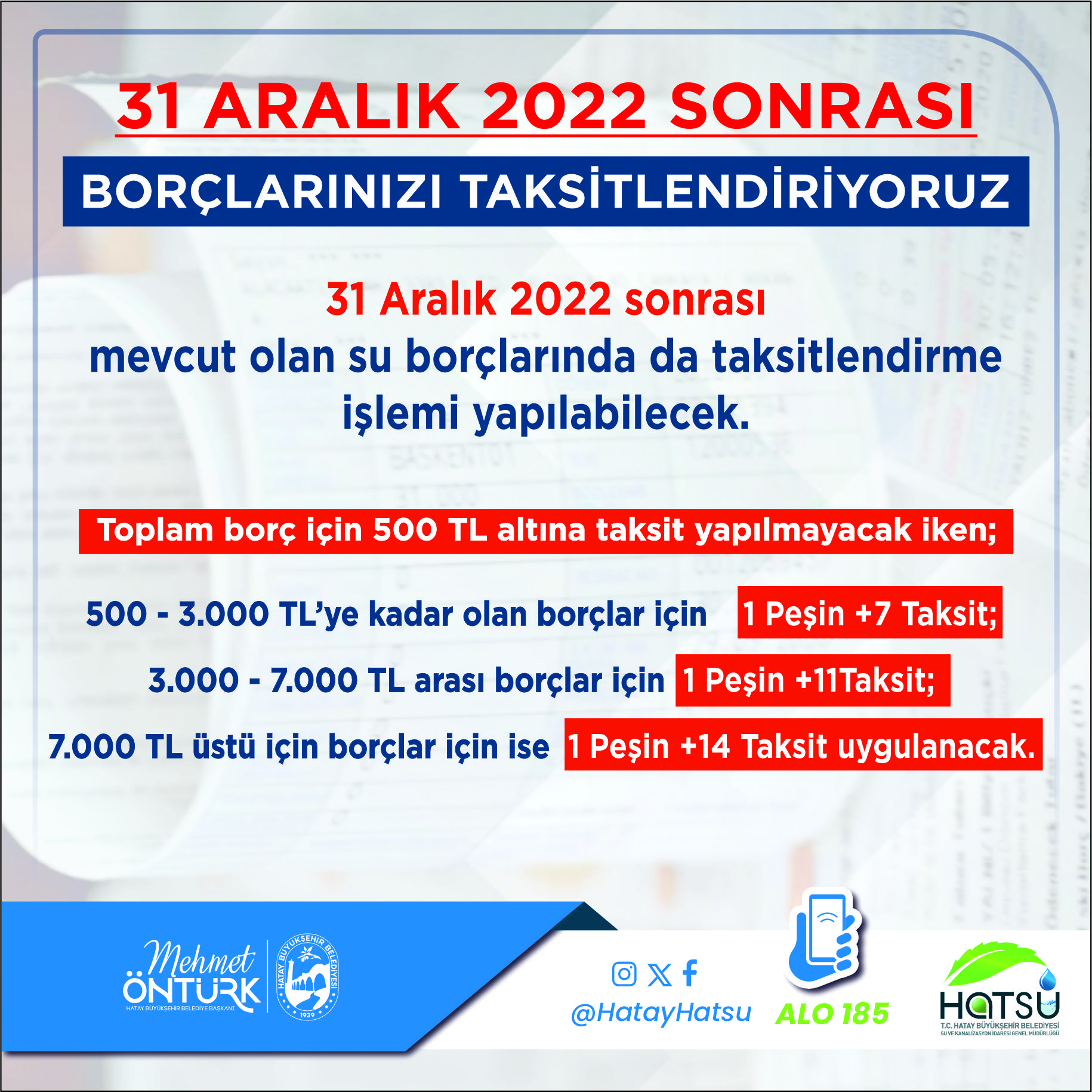 Hatay Büyükşehir Belediyesi, 7440 Sayılı Kanun kapsamında 31 Aralık 2022 öncesine ait su borçlarının peşin veya taksitli şekilde ödenebileceğini duyurdu.