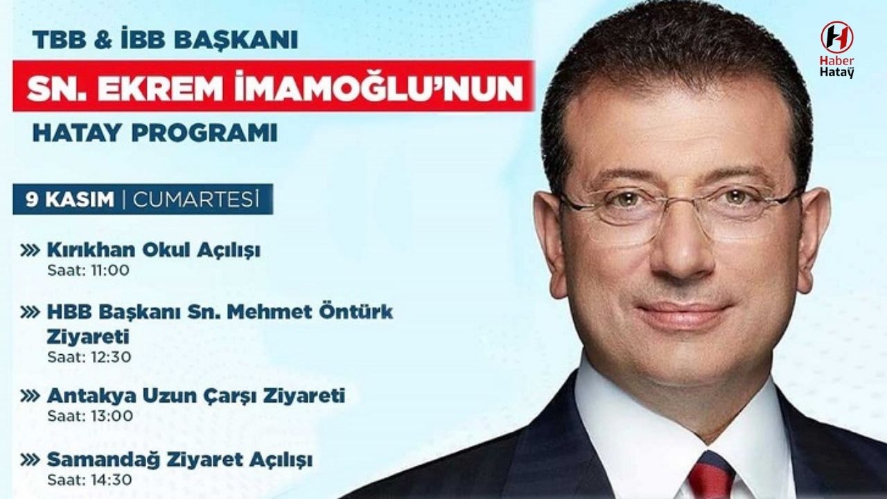 Ekrem İmamoğlu'ndan Hatay’a Ziyaret ve Açılış Programı