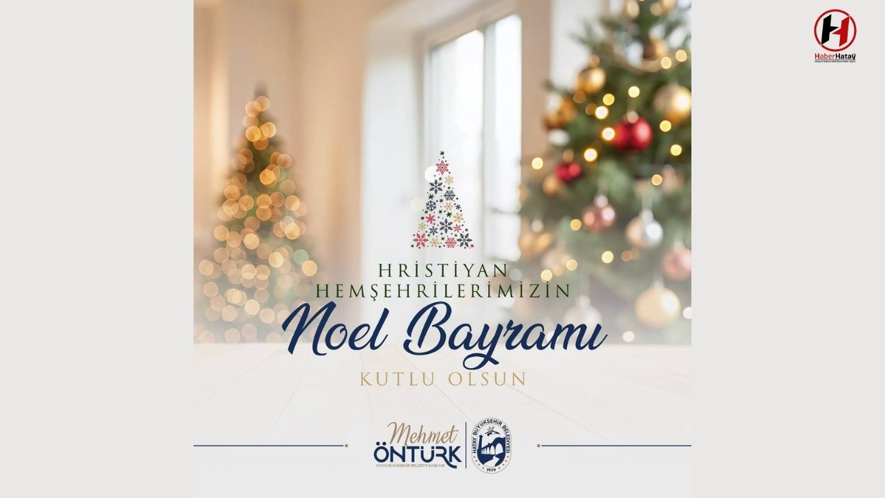 Başkan Mehmet Öntürk'ten Noel Bayramı Mesajı