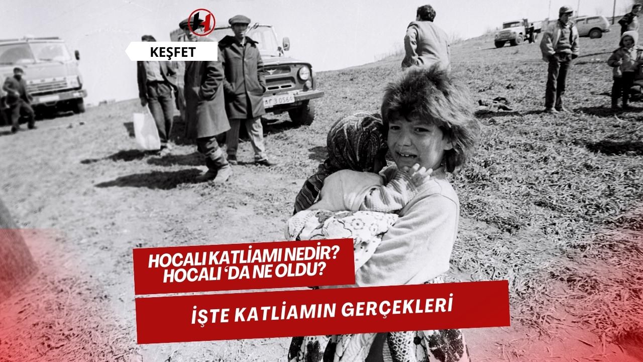 Hocalı Katliamı Nedir? Hocalı ‘da Ne Oldu? İşte Katliamın Gerçekleri