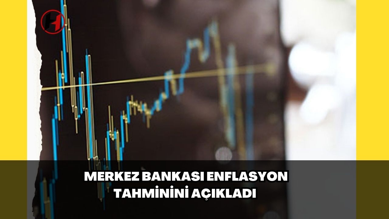Merkez Bankası enflasyon tahminini açıkladı
