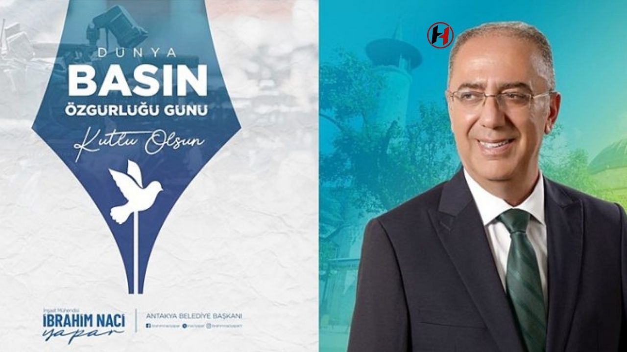 Antakya Belediye Başkanı: Basın Özgürlüğü, Toplumun Fikir Çeşitliliği İçin Hayati"