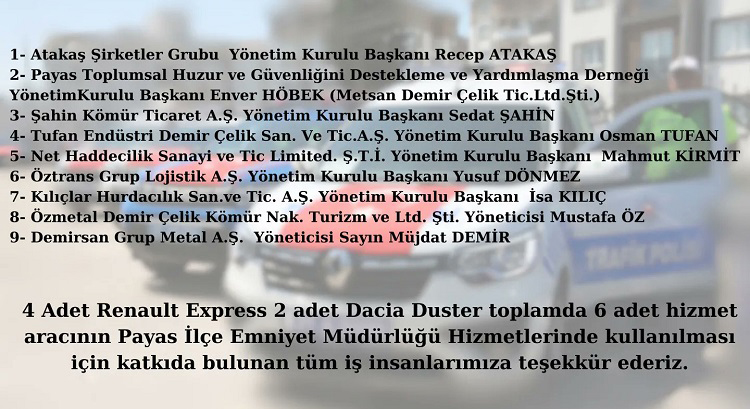 Payas İlçe Emniyet Müdürlüğü ve Payas İlçe Jandarma Komutanlığı'na işadamları tarafından bağışlanan 9 araç, törenle hizmete alındı.