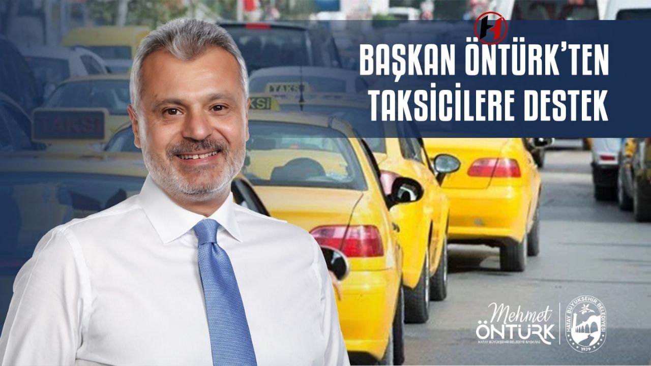 Hatay'a Modern Taksiler Geliyor! Esnafa Büyük Kolaylık