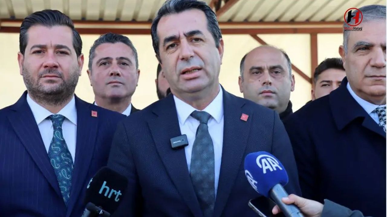 CHP’li Erhan Adem: "Hatay Düzelmeden Suriye’de Hiçbir Şey Yapılamaz"