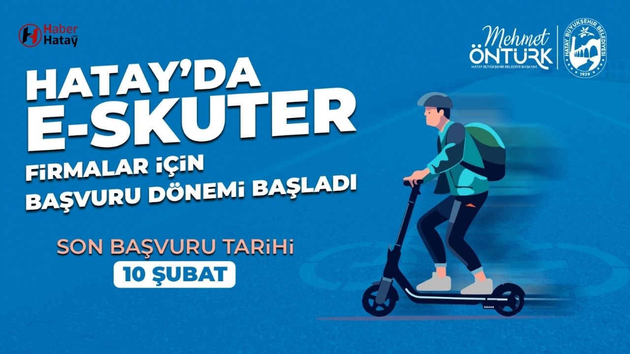 Hatay'da E-Skuter Dönemi Başlıyor! İşte Başvuru Detayları