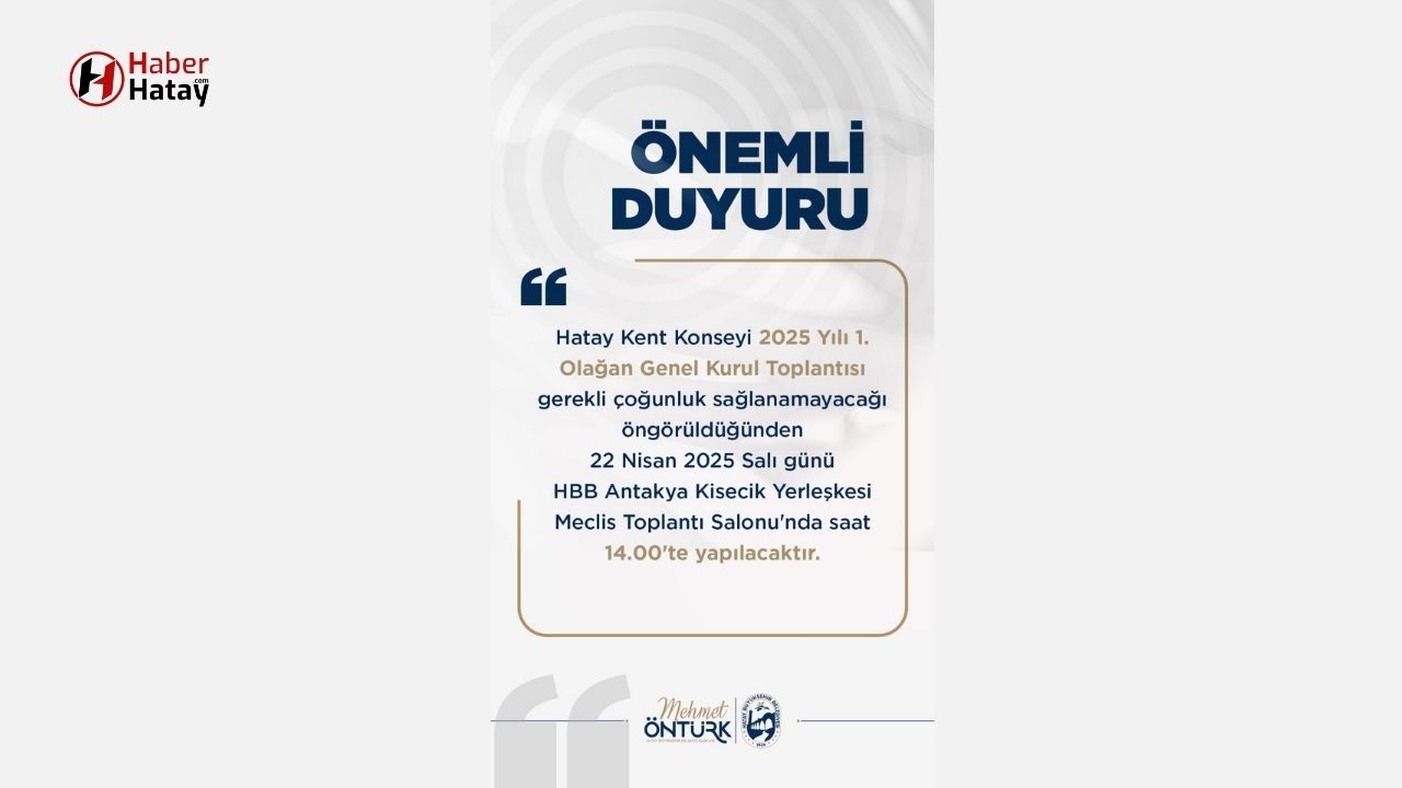 Hatay Kent Konseyi 2025 İlk Genel Kurul Toplantısı Tarih Değiştirdi!