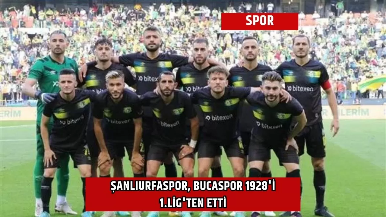 Şanlıurfaspor, Bucaspor 1928'i 1.Lig'ten Etti